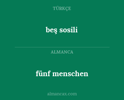 fünf menschen - beş sosili