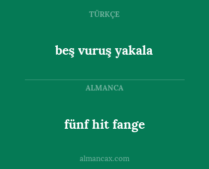 beş vuruş yakala - fünf hit fange
