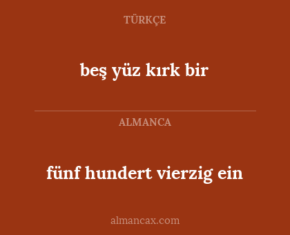 beş yüz kırk bir - fünf hundert vierzig ein