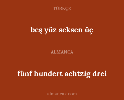 fünf hundert achtzig drei - beş yüz seksen üç