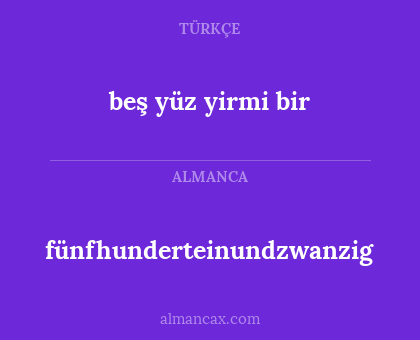 fünfhunderteinundzwanzig - beş yüz yirmi bir