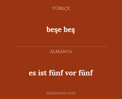 beşe beş - es ist fünf vor fünf