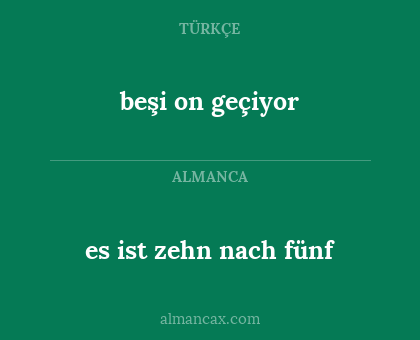 beşi on geçiyor - es ist zehn nach fünf