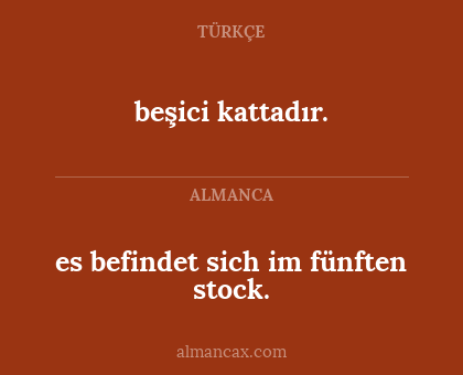 es befindet sich im fünften stock. - beşici kattadır.