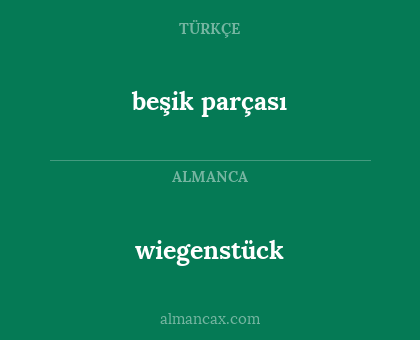 wiegenstück - beşik parçası