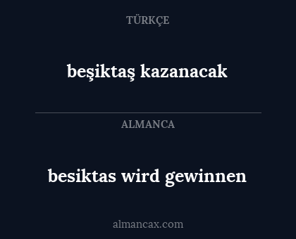 besiktas wird gewinnen - beşiktaş kazanacak