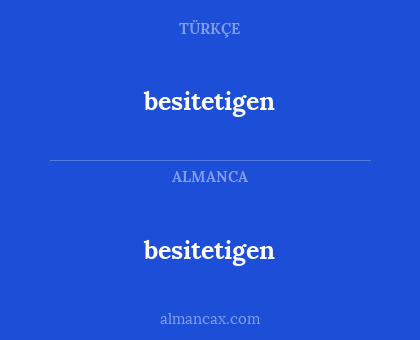 besitetigen - besitetigen