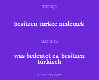 besitzen turkce nedemek - was bedeutet es, besitzen türkisch