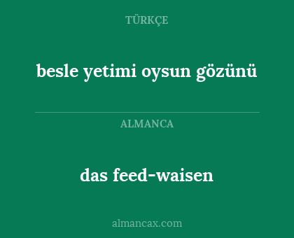 besle yetimi oysun gözünü - das feed-waisen