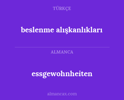 essgewohnheiten - beslenme alışkanlıkları