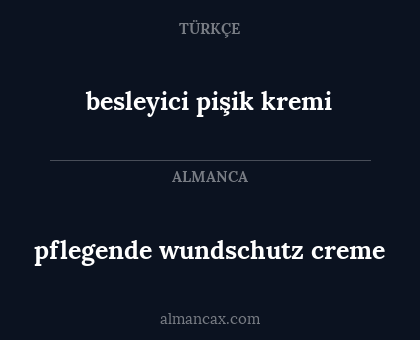 besleyici pişik kremi - pflegende wundschutz creme