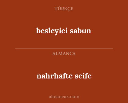 besleyici sabun - nahrhafte seife