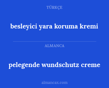 besleyici yara koruma kremi - pelegende wundschutz creme