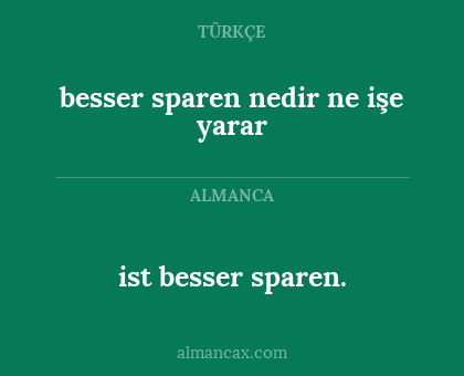 ist besser sparen. - besser sparen nedir ne işe yarar