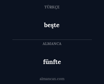 beşte - fünfte