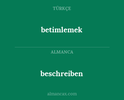 betimlemek - beschreiben