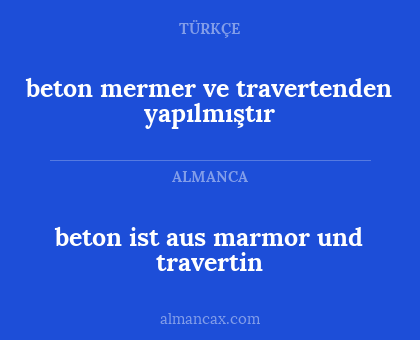beton ist aus marmor und travertin - beton mermer ve travertenden yapılmıştır