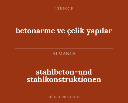 betonarme ve çelik yapılar - stahlbeton-und stahlkonstruktionen