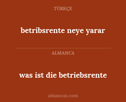 was ist die betriebsrente - betribsrente neye yarar