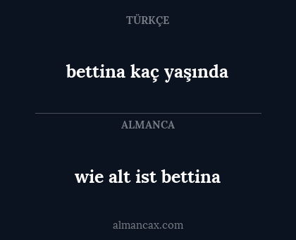 wie alt ist bettina - bettina kaç yaşında