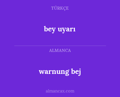 bey uyarı - warnung bej
