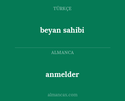 anmelder - beyan sahibi