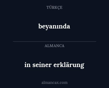 in seiner erklärung - beyanında