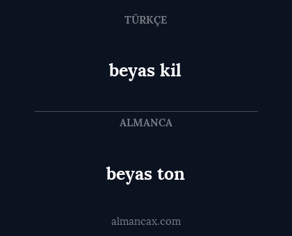 beyas ton - beyas kil