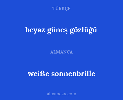 weiße sonnenbrille - beyaz güneş gözlüğü