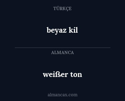 beyaz kil - weißer ton