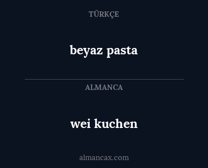 wei kuchen - beyaz pasta