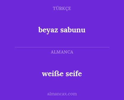 beyaz sabunu - weiße seife
