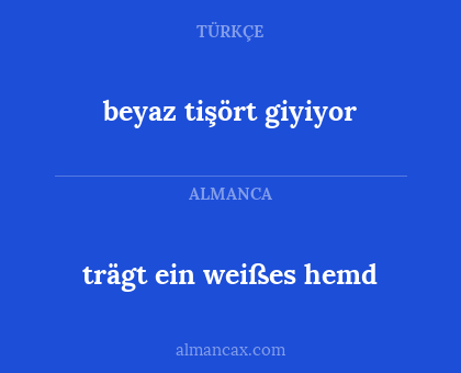 trägt ein weißes hemd - beyaz tişört giyiyor