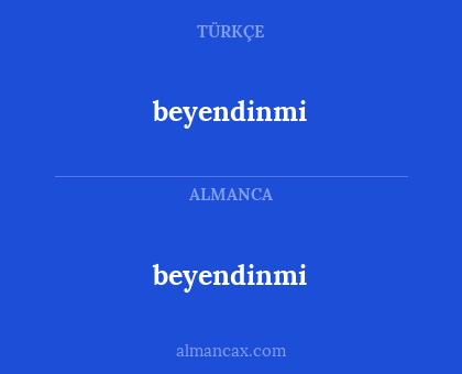 beyendinmi - beyendinmi