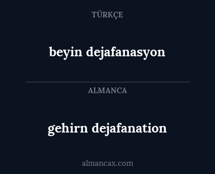 beyin dejafanasyon - gehirn dejafanation