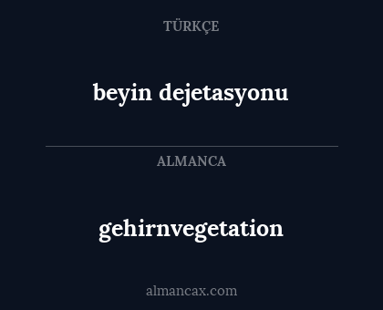 beyin dejetasyonu - gehirnvegetation