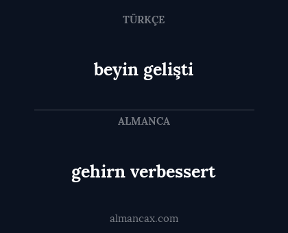 gehirn verbessert - beyin gelişti