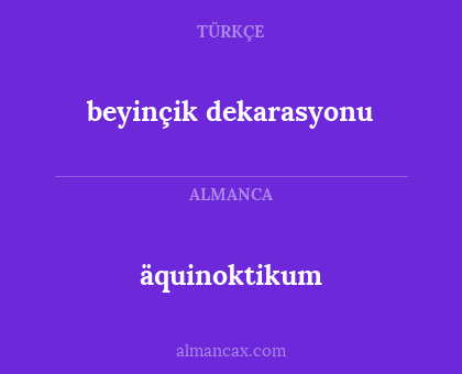 beyinçik dekarasyonu - äquinoktikum