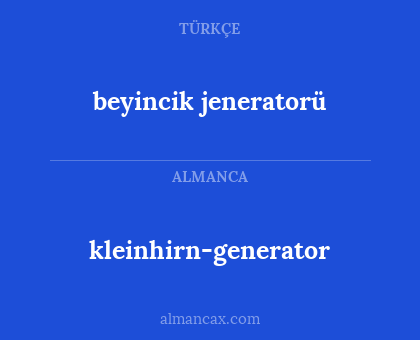kleinhirn-generator - beyincik jeneratorü