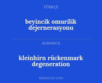 kleinhirn rückenmark degeneration - beyincik omurilik dejernerasyonu