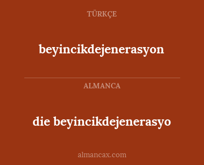 beyincikdejenerasyon - die beyincikdejenerasyo