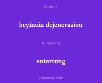 entartung - beyincin dejenerasion