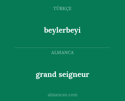 grand seigneur - beylerbeyi