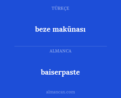 baiserpaste - beze makünası