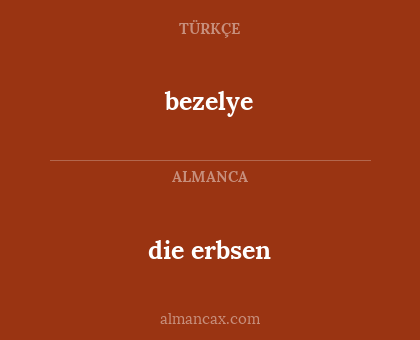 bezelye - die erbsen