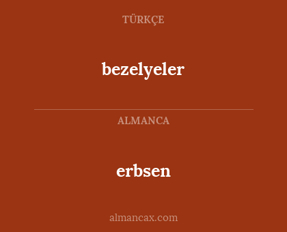erbsen - bezelyeler