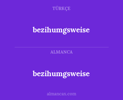 bezihumgsweise - bezihumgsweise