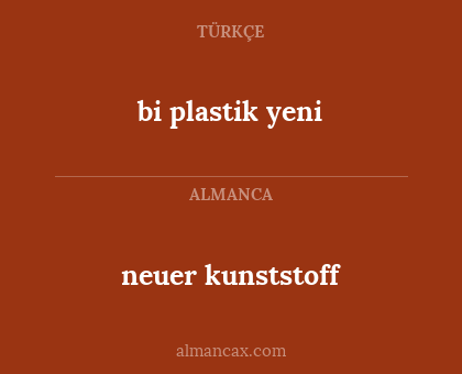 neuer kunststoff - bi plastik yeni
