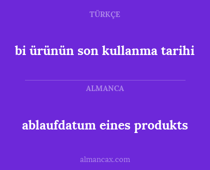 ablaufdatum eines produkts - bi ürünün son kullanma tarihi