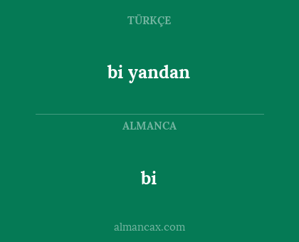 bi yandan - bi